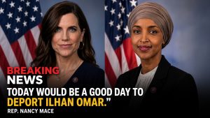 Republican Rep. Nancy Mace is once again calling for Democratic Rep. Ilhan Omar to be deported, declaring on social media: